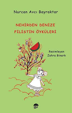 Nehirden Denize Filistin Öyküleri / Nurcan Avcı Bayraktar