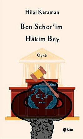 Ben Seher'im Hakim Bey / Hilal Karaman