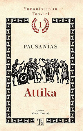 Attika / Yunanistan'ın Tasviri 1 / Pausanias