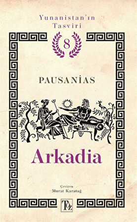 Arkadia / Yunanistan'ın Tasviri 8 / Pausanias