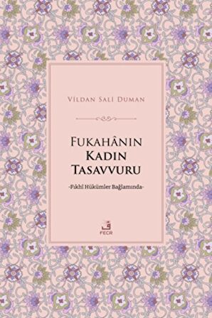 Fukahanın Kadın Tasavvuru