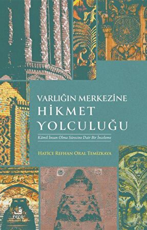 Varlığın Merkezine Hikmet Yolculuğu