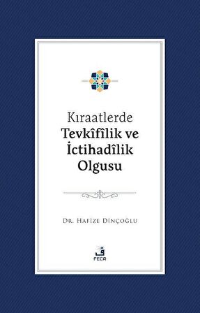 Kıraatlerde Tevkifîlik ve İctihadilik Olgusu