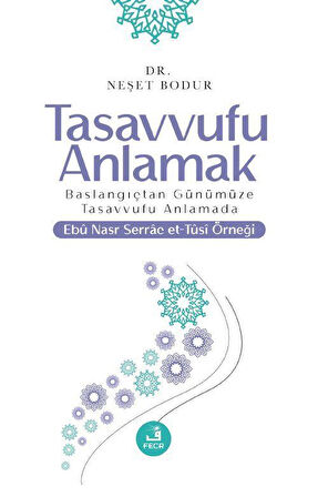 Tasavvufu Anlamak / Neşet Bodur