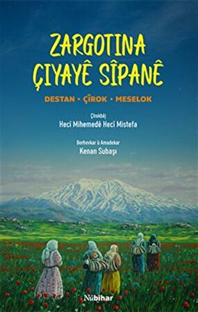 Zargotina Çiyaye Sipane / Kenan Subaşı