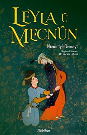 Leyla û Mecnûn / Nizamîyê Genceyî
