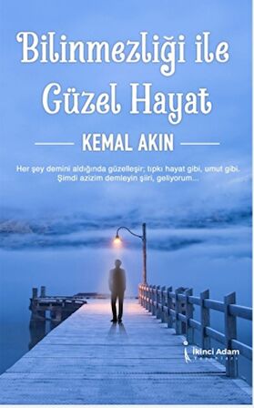 Bilinmezliği İle Güzel Hayat