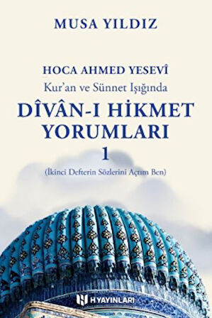 Kur'an ve Sünnet Işığında Divan-ı Hikmet Yorumları -1