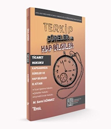 TERKİP Ticaret Hukuku Kapsamında Süreler ve Hap Bilgiler El Kitabı