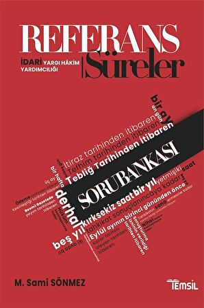 Referans İdari Yargı Hakim Yardımcılığı Süreler Soru Bankası / Sami Sönmez