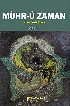 Mühr-ü Zaman / Sibel Çağlayan