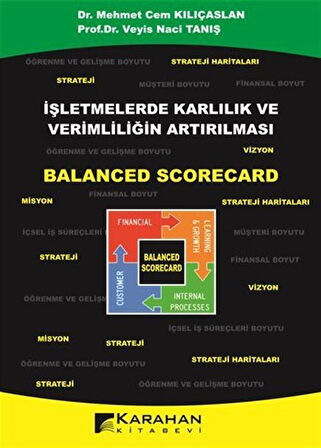 İşletmelerde Karlılık ve Verimliliğin Artırılması Balanced Scorecard / Prof. Dr. Veyis Naci Tanış