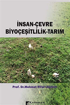 İnsan-Çevre Biyoçeşitlilik-Tarım / Mehmet Rifat Ulusoy