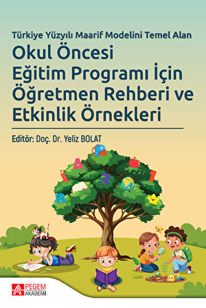 Türkiye Yüzyılı Maarif Modelini Temel Alan Okul Öncesi Eğitim Programı İçin Öğretmen Rehberi ve Etki