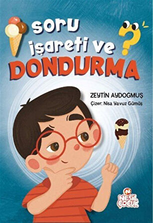 Soru İşareti ve Dondurma / Zeytin Aydoğmuş