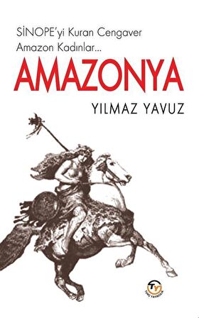 Amazonya / Yılmaz Yavuz
