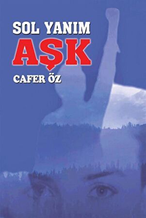 Sol Yanım Aşk / Cafer Öz