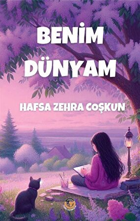 Benim Dünyam / Hafsa Zehra Coşkun