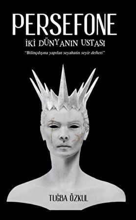 PERSEFONE İki Dünyanın Ustası / Tuğba Özkul