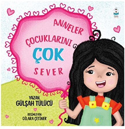 Anneler Çocuklarını Çok Sever