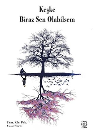 Keşke Biraz Sen Olabilsem