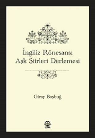 İngiliz Rönesansı Aşk Şiirleri Derlemesi