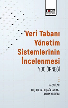 Veritabanı Yönetim Sistemlerinin İncelenmesi: Ybo Örneği