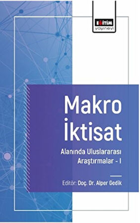 Makro İktisat Alanında Uluslararası Araştırmalar I