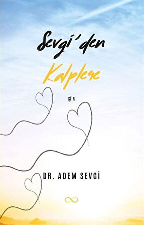 Sevgi'den Kalplere / Dr. Adem Sevgi