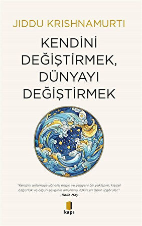 Kendini Değiştirmek, Dünyayı Değiştirmek / Jiddu Krishnamurti