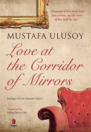 Love at the Corridor of Mirrors / Mustafa Ulusoy