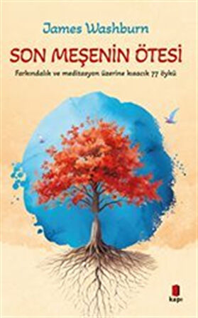 Son Meşenin Ötesi / James C. Washburn