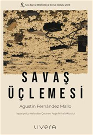 Savaş Üçlemesi / Agustin Fernandez Mallo