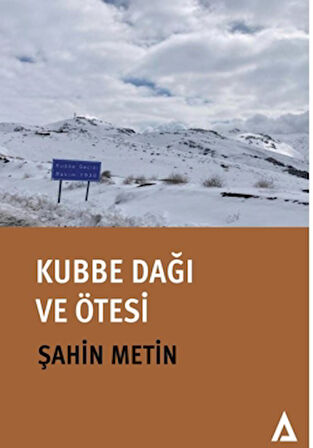 Kubbe Dağı ve Ötesi