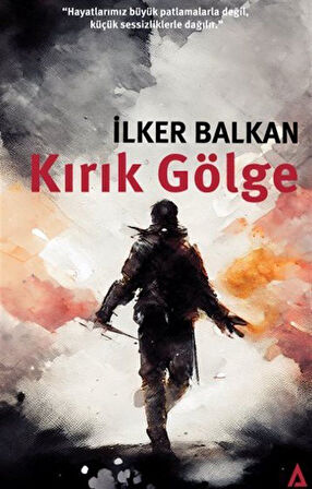 Kırık Gölge / İlker Balkan