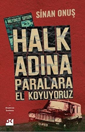 Halk Adına Paralara El Koyuyoruz - Bir Soygunun Gerçek Hikayesi