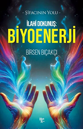 İlahi Dokunuş: Biyoenerji