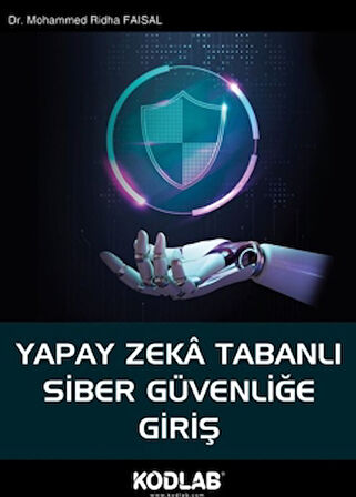 Yapay Zeka Tabanlı Siber Güvenliğe Giriş