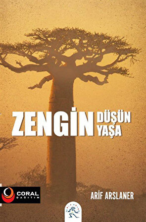 Zengin Düşün Zengin Yaşa / Arif Arslaner