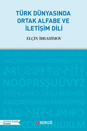 Türk Dünyasında Ortak Alfabe ve İletişim Dili