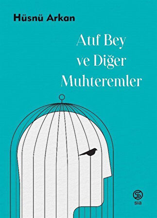 Atıf Bey ve Diğer Muhteremler / Hüsnü Arkan