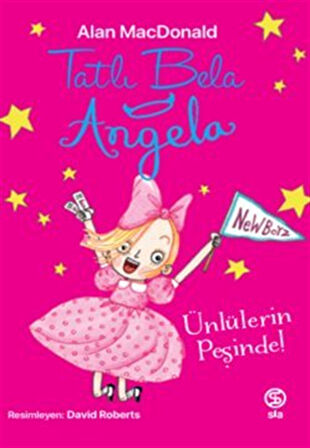 Tatlı Bela Angela Ünlülerin Peşinde! / Alan Macdonald