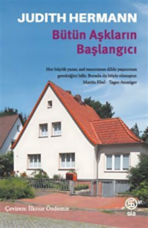 Bütün Aşkların Başlangıcı / Judith Hermann