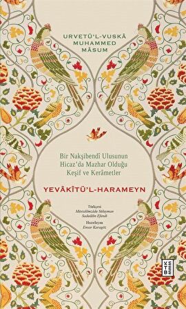 Bir Nakşibendi Ulusunun Hicaz’da Mazhar Olduğu Keşif ve Kerametler - Yevakîtü’l-Harameyn