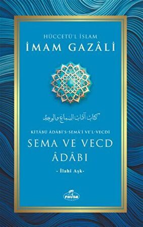 Sema ve Vecd Adabı / İmam Gazali