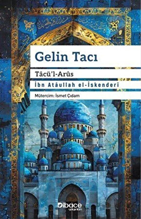 Gelin Tacı & Tacü'l Arus / İbn Ataullah el-İskenderi