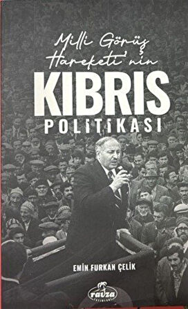 Milli Görüş Hareketi'nin Kıbrıs Politikası / Emin Furkan Çelik