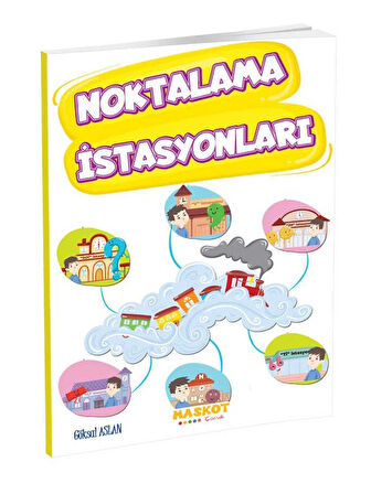 NOKTALAMA İSTASYONLARI Maskot Çocuk Yayınları
