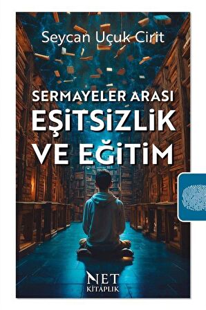 Sermayeler Arası Eşitsizlik ve Eğitim / Seycan Uçuk Cirit