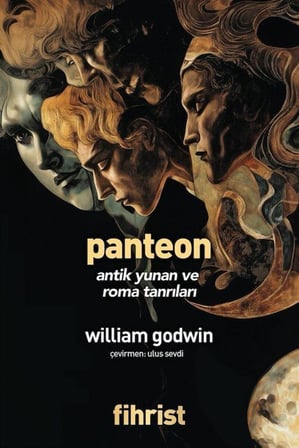 Panteon & Antik Yunan ve Roma Tanrıları / William Godwin